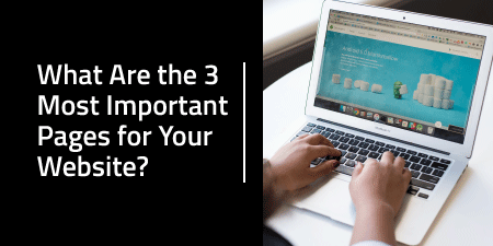 What Are the 3 Most Important Pages for Your Website?